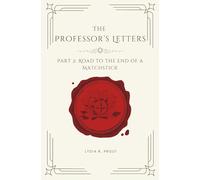 Road to the End of a Matchstick (The Professor's Letters)