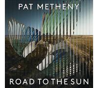 Pat Metheny - Road to the Sun