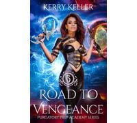 Road to Vengeance (Purgatory Prep Academy)