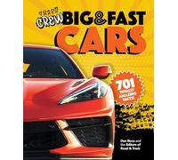 Road & Track Crew's Big & Fast Cars: 701 Totally Amazing Facts!
