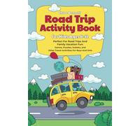 Road Trip Activity Book for Kids 8-12: Perfect For Road Trips And Family Vacation Fun: Games, Puzzles, Sudoku, and Other Travel Activities For Boys And Girls (ADVENTURE MINDS)