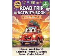 Road Trip Activity Book for Kids Ages 4-8: 108 Pages of Mazes, Word Search, Coloring, Puzzles, Sudoku, Secret Codes and More | Screen-Free Fun for Boys and Girls (Sarah Bridges Activity Books)