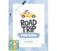 Road Trip Activity Book for Kids: Fun Travel Games, Hidden Objects, and Creative Puzzles for Long Car Rides: Keep children entertained and screen-free ... mazes, and travel challenges for ages 4-10.