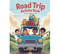 Road Trip Activity Book: Fun Travel Games, Puzzles, Coloring Pages, and Activities for Kids Ages 5-10. Perfect for Car Rides, Vacations, and Screen-Free Fun