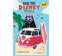 ROAD TRIP: DISNEY HOW TO TRAVEL I-95 LIKE A ROAD WARRIOR (Road Warrior Road Trip Guides)