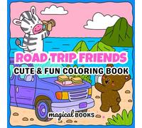Road Trip Friends: A Coloring Book for Teens and Adults with Cozy Travel Moments, Cute Characters, and Easy-to-Color Uplifting Adventures