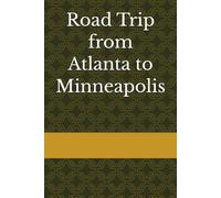 Road Trip from Atlanta to Minneapolis