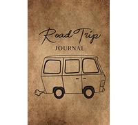 Road Trip Journal: Road Trip Log Book - Keep Track of All Your Fun Adventures on the Road - Brown Cover Design