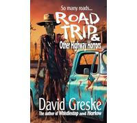 Road Trip & Other Highway Horrors
