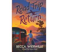 Road Trip Return: 2 (Road Trip Rescue)