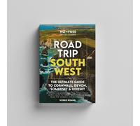 Road Trip South West - The Ultimate Cornwall Devon Somerset & Dorset Guidebook