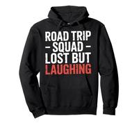 Road Trip Squad Lost But Laughing Travel Fun - Pullover Hoodie