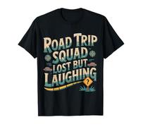 Road Trip Squad Lost But Laughing Travel Fun - T-Shirt