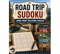 Road Trip Sudoku: Large print road trip-themed sudoku with a scenic getaway feel | Road Trip Sudoku Edition