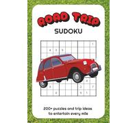 Road Trip Sudoku Puzzle Book: Road Trip Sudoku Puzzles | Beat Boredom on Long Drives, Sharpen Focus & Have Fun | 6x9 Inches, 110 Pages | 200+ Themed Puzzles | 50+ Road Trip Ideas | Solutions Included