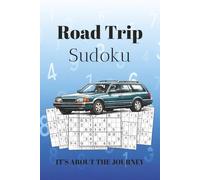 Road Trip Sudoku Puzzle Book: Sudoku Puzzles for a Road Trip I Pass the time on your Journey I 6x9 Inches, 110 Pages I 50+ Puzzles I Solutions Included