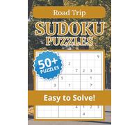 Road Trip Sudoku Puzzle Book: Sudoku Puzzles for Road Trip | Calm the Mind, Relax & Focus | 50+ Puzzles with Motivational Quotes | Gift for Overthinkers | Solutions Included