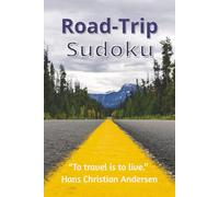Road Trip Sudoku Puzzle Book: Sudoku Puzzles for Road Trips | Helps the Mind Relax and Enjoy the Journey | 6x9 Inches, 110 Pages | 50+ Puzzles | Solutions Included