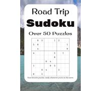 Road Trip Sudoku Puzzle Book: Sudoku Puzzles for Travel | Help Calm the Mind, Relax, and Focus | 6x9 Inches, 110 Pages | 50+ Puzzles | Solutions Included