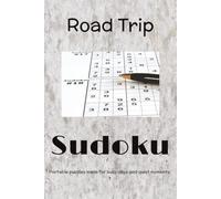 Road Trip Sudoku Puzzle Book: Sudoku Puzzles for Travel | Help Calm the Mind, Relax, and Focus | 6x9 Inches, 110 Pages | 50+ Puzzles | Solutions Included