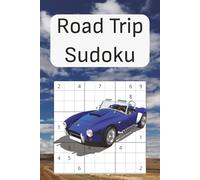 Road Trip Sudoku: Travel-Friendly Puzzles for Cars, Planes, and Vacations - Easy to Medium Sudoku for On-the-Go Fun