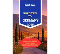 ROAD TRIP TO GERMANY 2025: Discovering Hidden Castles Along Picturesque Highways