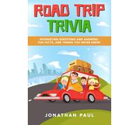 Road Trip Trivia: Interesting Questions and Answers, Fun Facts, and Things You Never Knew!