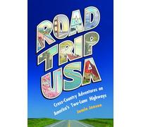 Road Trip USA: Cross-country Adventures on America's Two-lane Highways