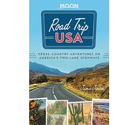 Road Trip USA (Eighth Edition): Cross-Country Adventures on America's Two-Lane Highways (Moon Road Trip USA)