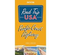 Road Trip USA Pacific Coast Highway (Fourth Edition) (Moon Road Trip USA)