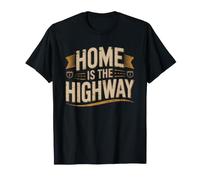 Road Tripper Whose Home Highway Open Everywhere Life Trip T-Shirt