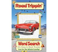 Road Trippin' Word Search Puzzle Book: Easy-to-Read-Print Puzzles about Car Trips, Cross-Country Travel, Seeing Great Sights, and More | 6x9 Inches, 110 Pages | 50+ Puzzles (Word Search Puzzle Books)