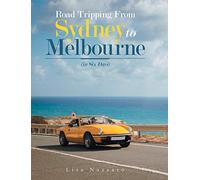 Road Tripping from Sydney to Melbourne: (In Six Days)