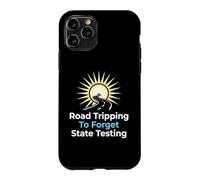 Road Tripping To Forget State Testing Teacher Education Case for iPhone 11 Pro