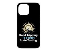 Road Tripping To Forget State Testing Teacher Education Case for iPhone 13 Pro Max