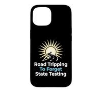 Road Tripping To Forget State Testing Teacher Education Case for iPhone 15
