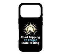 Road Tripping To Forget State Testing Teacher Education Case for iPhone 17 Pro