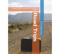 Road Trips: A Bible Study: Seeing Our Journey As Pilgrims