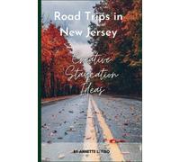 Road Trips in New Jersey: Creative Staycation Ideas