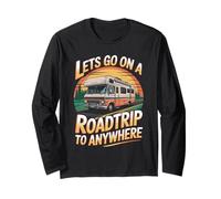 Road Trips to Anywhere Outdoor Mountain Van Motorhome RV Long Sleeve T-Shirt