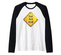 Road Work Ahead I Hope It Does Funny Construction Signs Dad Raglan Baseball Tee