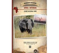 Roadbook Adventure: Africa Botswana Chobe National Park