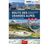 ROADguide Route des Grandes Alpes: Reiseführer, Atlas, Roadbook