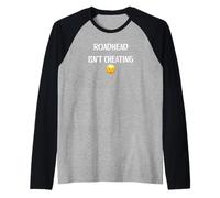 Roadhead Isn't Cheating - Funny Gifts for Women and Men Raglan Baseball Tee