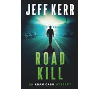 Roadkill: A gritty Texas mystery with a deputy who won't quit (The Adam Cash mystery series)
