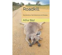 Roadkill: Recollections, Reminiscences and Recipes