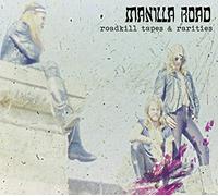 Manilla Road – Roadkill Tapes & Rarities – 2CD (2019)