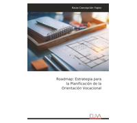 Roadmap: Estrategia para la Planificación de la Orientación Vocacional