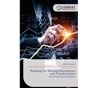 Roadmap for Business Development and Transformation: METHODOLOGICAL MANUAL