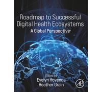 Roadmap to Successful Digital Health Ecosystems: A Global Perspective